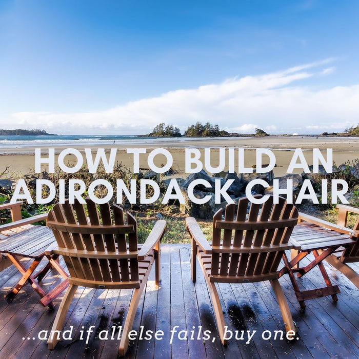 How to Build an Adirondack Chair